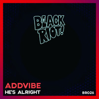 Addvibe - He's Alright