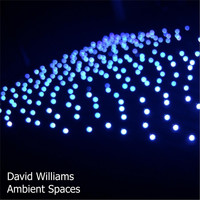 David Williams - Ambient Spaces