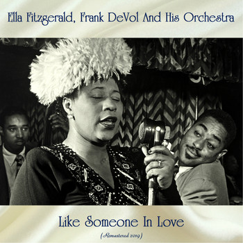 Ella Fitzgerald, Frank DeVol and His Orchestra - Like Someone In Love (Remastered 2019)