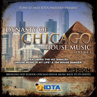 DJ Tony O - Dynasty of Chicago House Music, Vol. 1