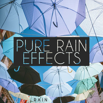 Rain - Pure Rain Effects