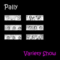 Pally - Variety Show