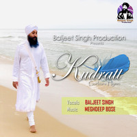 Baljeet Singh - Kudratt Gurbani Hymn