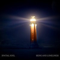 Spatial Soul - Being and Loneliness