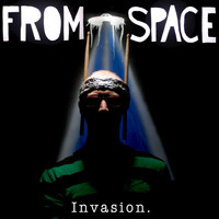 From Space - Invasion (Explicit)
