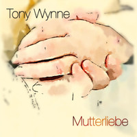 Tony Wynne - Mutterliebe