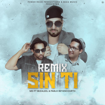 MD - Sin Ti (Remix) [feat. Bezaleel & Pablo Betancourth]