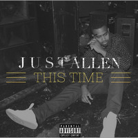 Just Allen - This Time (Explicit)