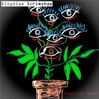 Aloysius Scrimshaw - Brown-Eyed Women