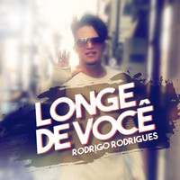 Rodrigo Rodrigues - Longe De Você