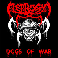 Leprosy - Dogs of War