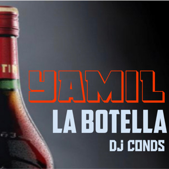 Yamil & DJ Conds - La Botella