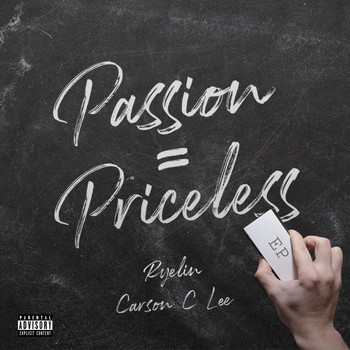 Carson C Lee & Ryelin - Passion = Priceless (Explicit)