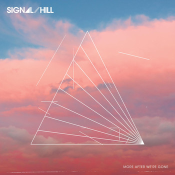 Signal Hill - More After We're Gone (10th Anniversary Remaster)