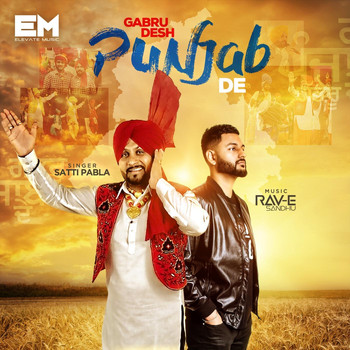 Satti Pabla - Gabru Desh Punjab De (feat. Rav-E Sandhu)