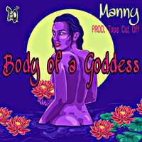 Manny - Body of a Goddess