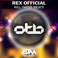 Rex Official - Kill Those Beats