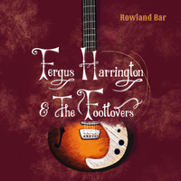 Fergus Harrington & the Footlovers - Rowland Bar EP
