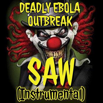 Deadly Ebola Outbreak - Saw (Instrumental)