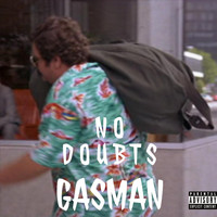 Gasman - No Doubts (Explicit)