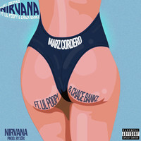 Marz Cordero - Nirvana (feat. Lil Poopy & Chace Bankz) (Explicit)