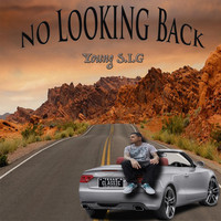 Young S.I.G - No Looking Back (Explicit)