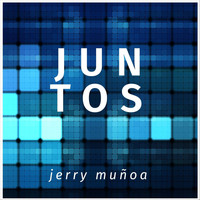 Jerry Muñoa - Juntos