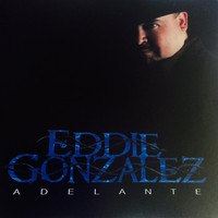 Eddie Gonzalez - Adelante