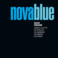 Nova Blue - Movin' Forward