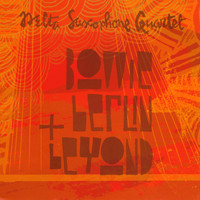Delta Saxophone Quartet - Bowie, Berlin & Beyond