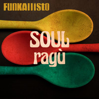 Funkallisto - Soul Ragù
