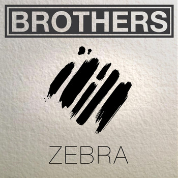 Brothers - Zebra (Explicit)