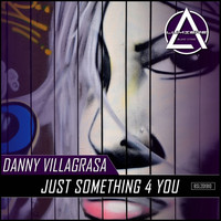Danny Villagrasa - Just Something 4 You