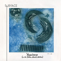 Surface - Youniverse (Or the Hidden Worlds Within)