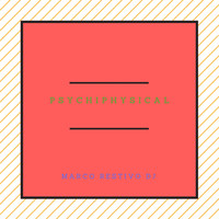 Marco Restivo DJ - PsychiPhysical