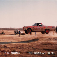 Phil Young - The Road After Me