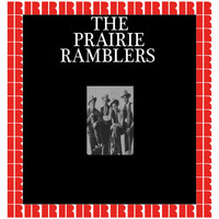 The PRAIRIE RAMBLERS - The Prairie Ramblers (Hd Remastered Edition)