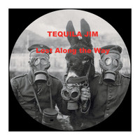 Tequila Jim - Lost Along the Way