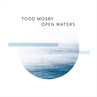 Todd Mosby - Open Waters