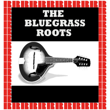 Various Artists - The Bluegrass Roots (Hd Remastered Edition)