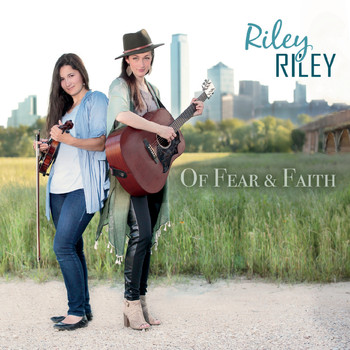 Riley Riley - Of Fear & Faith