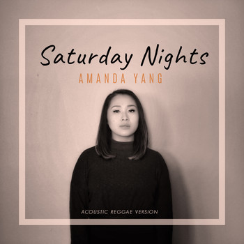 Amanda Yang - Saturday Nights (Acoustic Reggae)