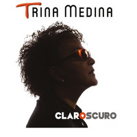 Trina Medina - Claro oscuro