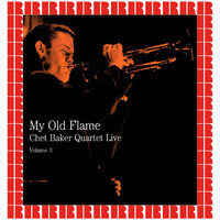 Chet Baker Quartet - Live Volume 3 - My Old Flame (Hd Remastered Edition)