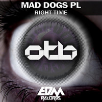 Mad Dogs Pl - Right Time