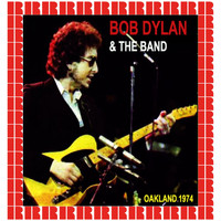 Bob Dylan, The Band - The Complete Concert, Alameda County Coliseum, Oakland, February 11th, 1974 (Hd Remastered Edition)