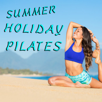 Various Artists - Summer Holiday Pilates