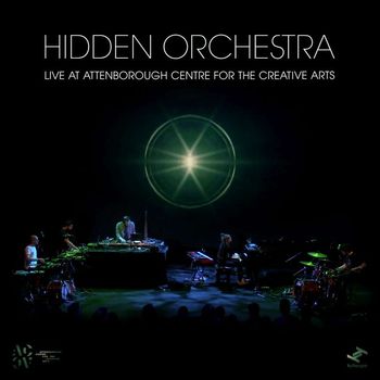 Hidden Orchestra - Live at the Attenborough Centre for the Creative Arts