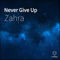 Zahra - Never Give Up