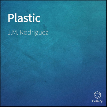 J.M. Rodriguez - Plastic